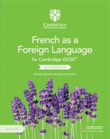 Cambridge IGCSE French as a foreign language. Per gli esami dal 2021. Coursebook. Per le Scuole superiori. Con 2 CD-Audio di Danièle Bourdais, Talon Geneviève edito da Cambridge