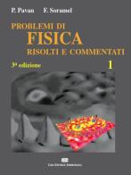 Esercizi di fisica risolti e commentati vol.1 di Pietro Pavan, Francesca Soramel edito da CEA