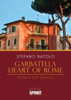 Garbatella heart of Rome di Stefano Natolo edito da Booksprint