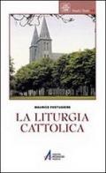 La liturgia cattolica di Maurice Festugiere edito da EMP