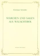 Märchen und Sagen aus Wälschtirol (rist. anast. 1867) di Christian Schneller edito da Forni