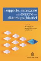 Il supporto all'istruzione delle persone con disturbi psichiatrici edito da Giovanni Fioriti Editore