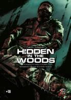 Hidden in the woods di Patricio Valladares, Andrea Cavaletto edito da Edizioni NPE