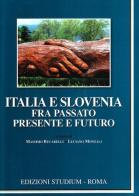 Italia e Slovenia fra passato, presente e futuro edito da Studium