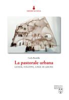 La pastorale urbana. Genesi, sviluppo, linee di azione di Carlo Busiello edito da Urbaniana University Press