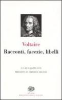 Racconti, facezie, libelli di Voltaire edito da Einaudi