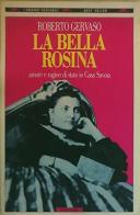 La bella Rosina di Roberto Gervaso edito da Bompiani