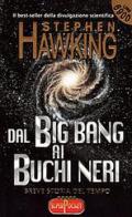 Dal big bang ai buchi neri di Stephen Hawking edito da Superpocket