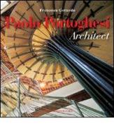 Paolo Portoghesi architect. Ediz. illustrata edito da Gangemi Editore