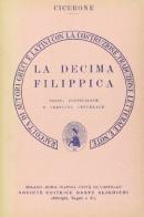 La decima filippica. Versione interlineare di Marco Tullio Cicerone edito da Dante Alighieri