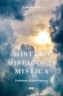 Mistero, mistagogia, mistica di Ysabel de Andia edito da ESD-Edizioni Studio Domenicano