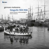 Gennaro Matacena. Fotografie 1905-1930 di Antonio Biasiucci, Walter Guadagnini, Bruno Matacena edito da artem