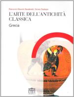 L' arte della antichità classica. Grecia di Ranuccio Bianchi Bandinelli, Enrico Paribeni edito da UTET Università