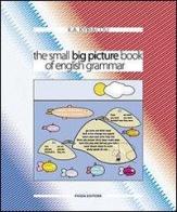 The small big picture book of english grammar di Andreas Kyriacou Kyriacos edito da Pioda Imaging