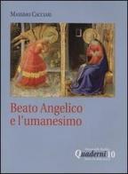 Beato Angelico e l'umanesimo. DVD. Con libro di Massimo Cacciari edito da Città Ideale