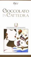 Cioccolato in cattedra edito da C&P Adver Effigi
