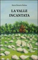 La valle incantata di Maria Bonaria Buttau edito da & MyBook