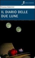 Il diario delle due lune di Vincenzo Calaminici edito da Sovera Edizioni