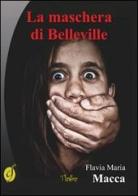 La maschera di Belleville di Flavia Maria Macca edito da Ciesse Edizioni