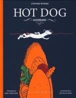 Hot dog gourmand di Stéphane Reynaud edito da Guido Tommasi Editore-Datanova