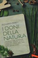 I doni della natura di Richard Mabey edito da Vallardi A.