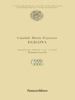 Egilona. Ediz. spagnola di Cándido M. Trigueros edito da Panozzo Editore