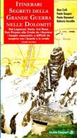 Itinerari segreti della grande guerra nelle Dolomiti vol.2 edito da Gaspari