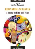 Il mare colore del vino letto da Enrico Lo Verso. Audiolibro. CD Audio di Leonardo Sciascia edito da Full Color Sound