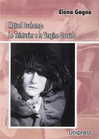 Marcel Duchamp: Le teinturier e la Vergine Gravida di Elena Gagno edito da Unipress