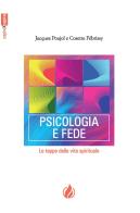 Psicologia e fede. Le tappe della vita spirituale. Ediz. francese e italiana di Jacques Poujol, Cosette Febrissy edito da La Casa della Bibbia