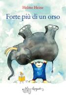 Forte più di un orso. Ediz. a colori di Helme Heine edito da LupoGuido