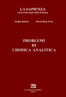 Problemi di chimica analitica di Emilio Bottari, M. Rosa Festa edito da La Sapienza Editrice