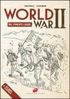 World War II nel Ponente Ligure di Paolo Revelli edito da Atene Edizioni