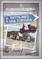 Il rettilineo è una tortura. Viaggio in Vespa da Milano alla Sicilia in diretta su Radio Deejay edito da FBE