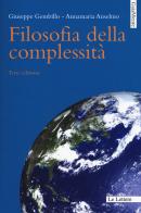Filosofia della complessità di Annamaria Anselmo, Giuseppe Gembillo edito da Le Lettere