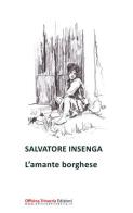L' amante borghese di Salvatore Insenga edito da Officina Trinacria
