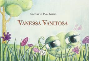 Vanessa vanitosa di Paola Fabiani edito da Le Brumaie Editore