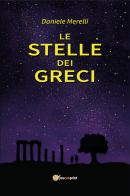 Le stelle dei Greci di Daniele Merelli edito da Youcanprint