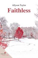 Faithless di Allyson Taylor edito da PubMe