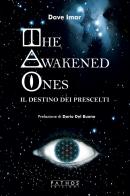 The awakened ones. Il destino dei prescelti di Dave Imar edito da Pathos Edizioni