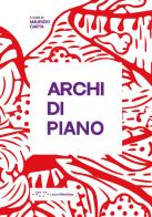 Archi di piano edito da LetteraVentidue