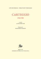 Carteggio. 1968-1988 di Livio Sichirollo, Sebastiano Timpanaro edito da Edizioni di Storia e Letteratura