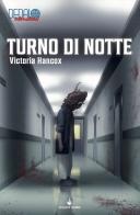 Turno di notte. Librogame di Dedalo serie antologica di Victoria Hancox edito da Raven
