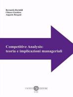 Competitive Analysis: teoria e implicazioni manageriali di Bernardo Bertoldi, Chiara Giachino, Augusto Bargoni edito da Cacucci
