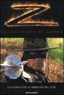 La leggenda di Zorro. La storia con le immagini del film di Scott Ciencin edito da Mondadori