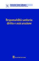 Responsabilità sanitaria. Diritto e assicurazione. Atti del Convegno (Verona, 12 aprile 2014) edito da Giuffrè