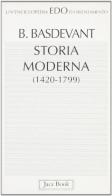 Storia moderna (1420-1799) di Brigitte Basdevant edito da Jaca Book
