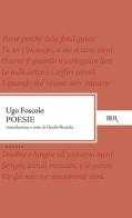 Poesie di Ugo Foscolo edito da BUR Biblioteca Univ. Rizzoli