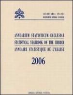 Annuarium statisticum Ecclesiae (2006). Ediz. multilingue edito da Libreria Editrice Vaticana