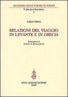 Relazioni del viaggio in Levante e in Grecia di Carlo Vidua edito da Olschki